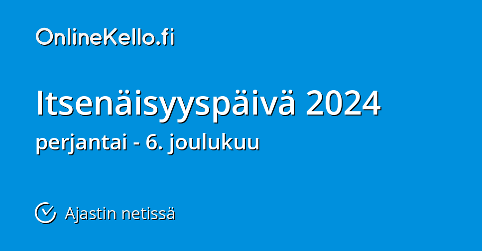 Itsenäisyyspäivä 2024 Ajastin netissä OnlineKello.fi