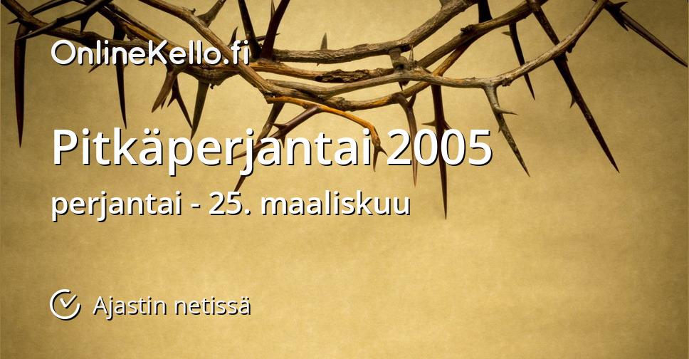 Pitkäperjantai 2005 - Ajastin netissä 